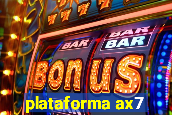 plataforma ax7